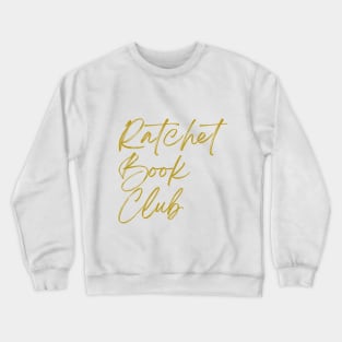 Ratchet Book Club Logo Shirt Crewneck Sweatshirt